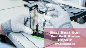 You can use heat guns for almost everything, you can even use a heat gun to repair your mobile phone. But, in order to do that you need to have the best heat guns for cell phone repair