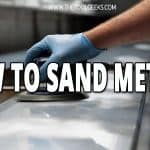 In this guide, we have explained how to sand metal with either a sander or manually.