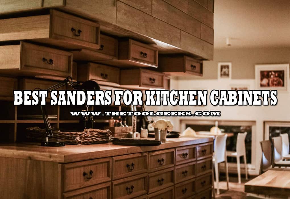 If you are looking to repaint your kitchen cabinets then you first need to sand them. In order to do that you need to find the best sanders for kitchen cabinets. To help you avoid losing time on this, we have decided to make a list that you can choose from.