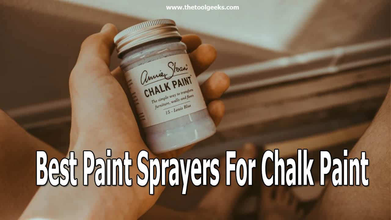 If you are looking for the best paint sprayers for chalk paint then you came to the right place. We have made a list of recommendations that contains 5 different sprayers with different features. You can choose one or the other depending on what painting projects you have.
