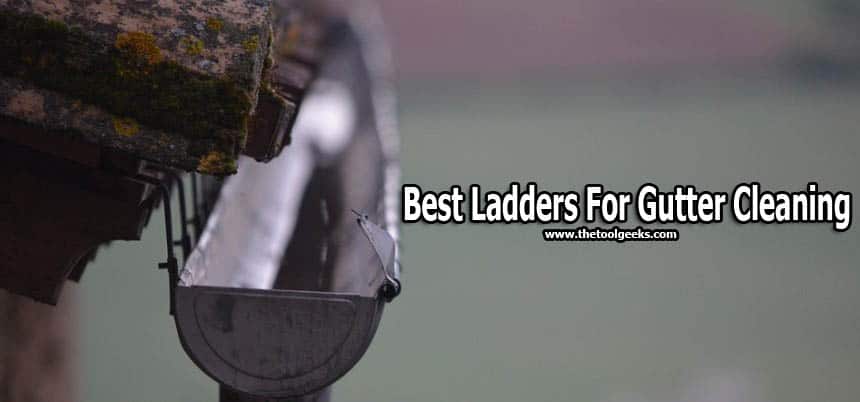 Cleaning the gutter is important. But, to do that you need a ladder. There are a lot of ladders that you can use. But, the best ladders for gutter cleaning are the ones that are adjustable and very tall. In our post, we wrote a review of 5 different models that you can use for gutter cleaning.