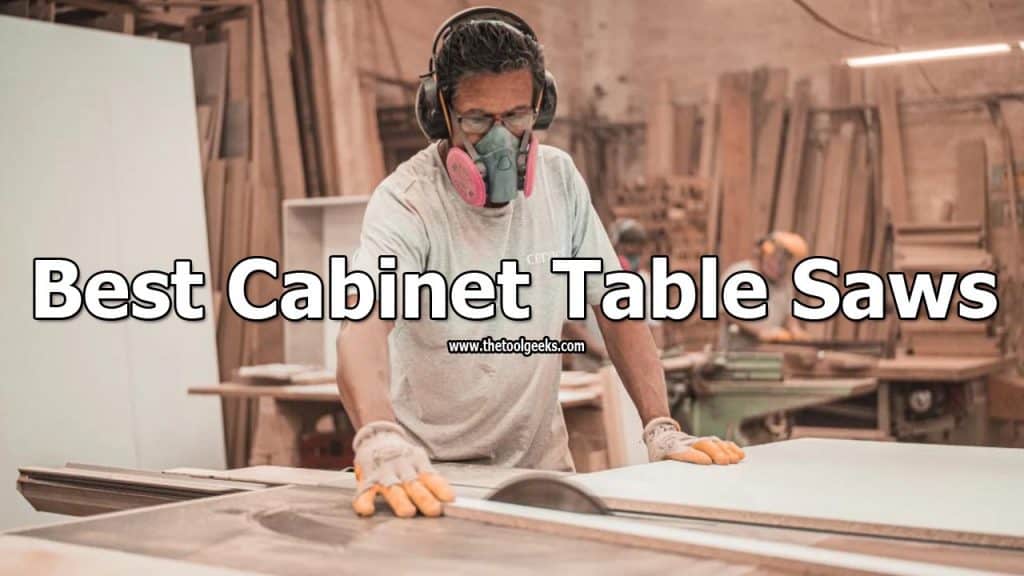 Best Cabinet Table Saw March 2025 Top 5 Picks Tested Reviewed Best Cabinet Table Saw March 2025 Top 5 Picks Tested Reviewed