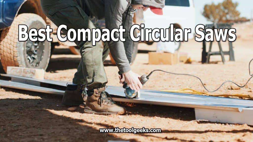 If you are looking for the best compact circular saws then you came to the right place. We have listed 5 different mini circular saws that you can use for your daily projects. These saws can cut wood, plastic, and some of them can cut metal.