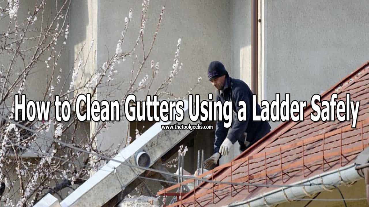 Knowing how to clean gutters using a ladder is important. It gives you a big advantage and helps you to complete this task faster and better. If you don't know how to do that then don't worry. In this post, we will list all the things that you need to have and need to do to complete it.