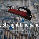 If you want to remove unwanted materials fast from wood and then a smooth finish after you do it, then you have to use a straight line sanders. Basically, these sanders replace the old way of sanding with your hand. They are fast and do a good job. If you don't have one then make sure to check our best straight line sanders list.