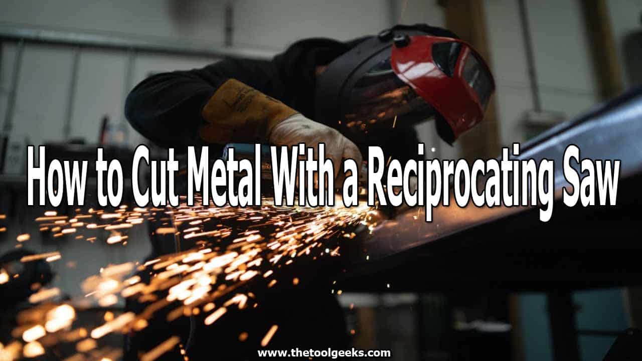 If you have to cut metal, then you can use a reciprocating saw. Reciprocating saws can be used to cut metal too, but you need special blades. Knowing how to cut metal with a reciprocating saw isn't hard. But, if you don't know, then don't worry. Here's an 11 step guide on how to do that.