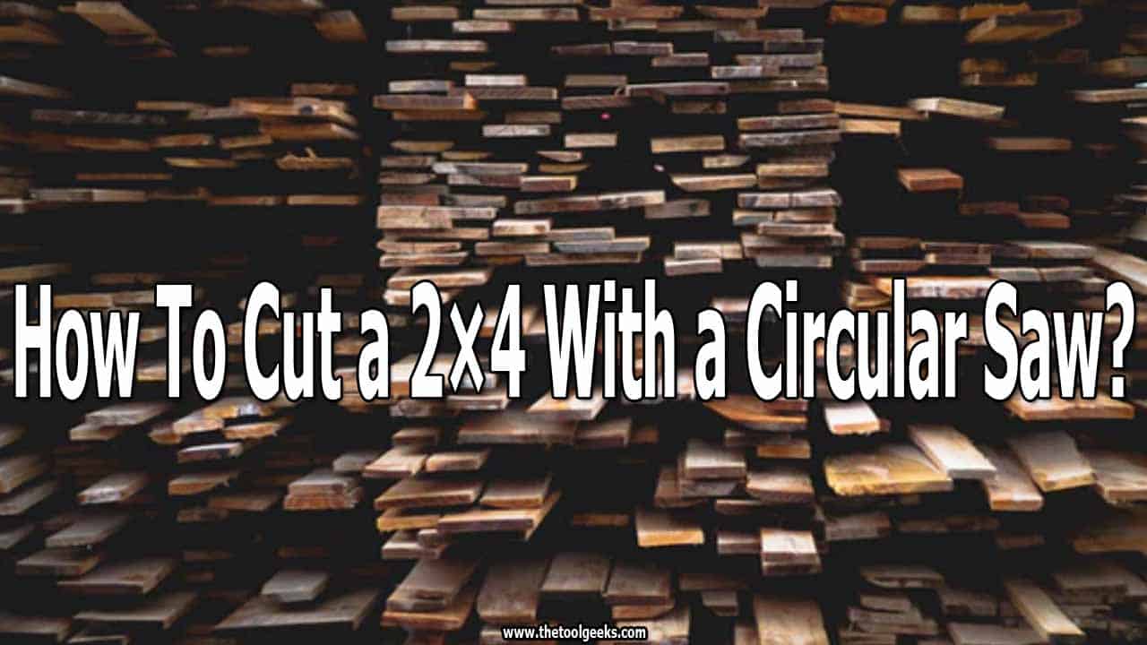 Knowing how to cut 2x4 with a circular saw will improve your woodworking skills. The process is easy and very necessary. You can build almost anything with a 2x4 lumber.