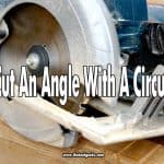 How To Cut An Angle With A Circular Saw