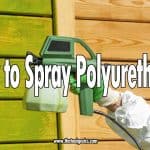 How to Spray Polyurethane