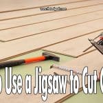 How to Use a Jigsaw to Cut Curves