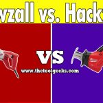 Sawzall vs Hackzall