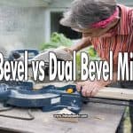 Single Bevel vs Dual Bevel Miter Saw