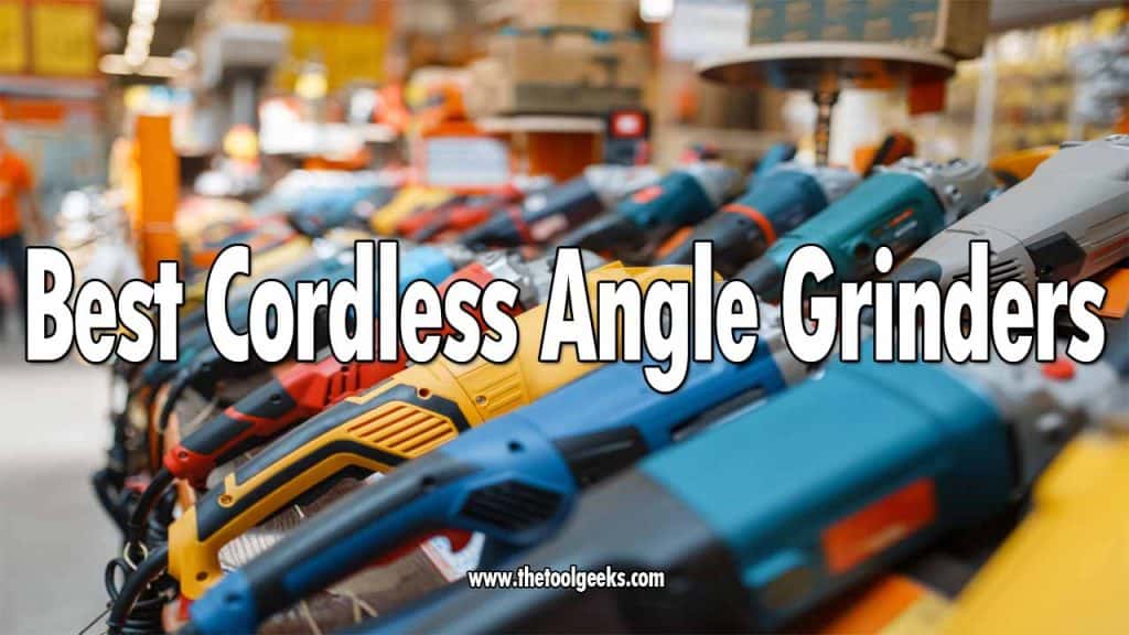 Best Cordless Angle Grinders