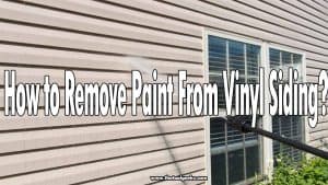 How to Remove Paint From Vinyl Siding?