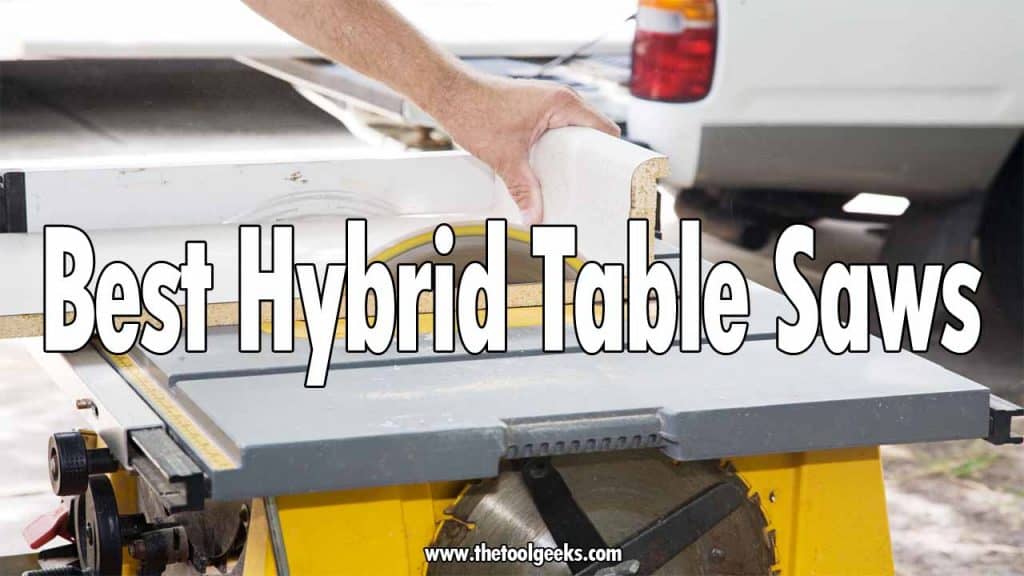 Best Hybrid Table Saws
