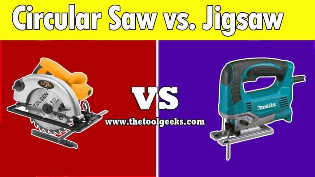 Circular Saw vs Jigsaw