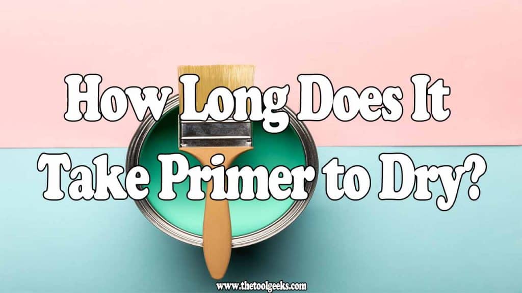 How Long Does It Take Primer to Dry (& How to Speed It Up)?