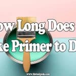 How Long Does It Take Primer to Dry