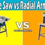 Table Saw vs Radial Arm Saw