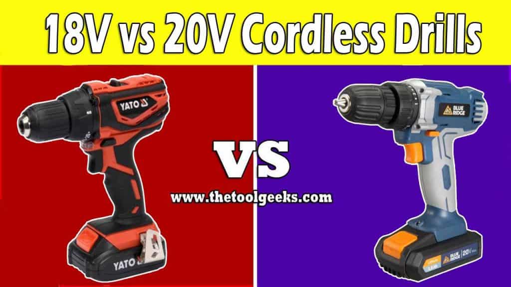18V vs 20V Cordless Drills
