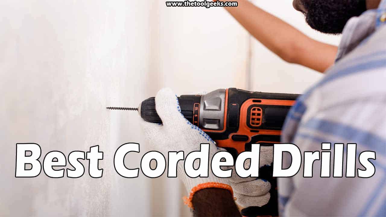 Best Corded Drills