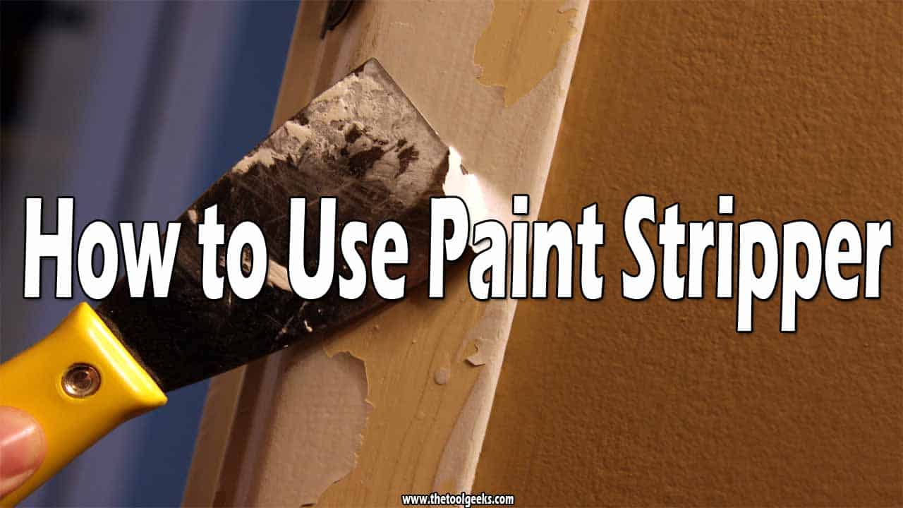 How to Use Paint Stripper