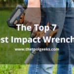 The-Top-7-Best-Impact-Wrenches