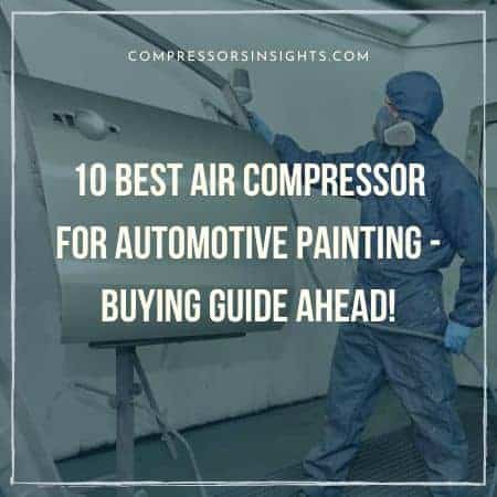 Best Air Compressor For Automotive Painting