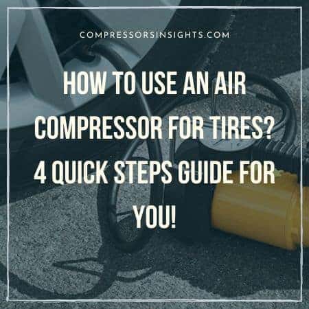How to use an Air Compressor for Tires