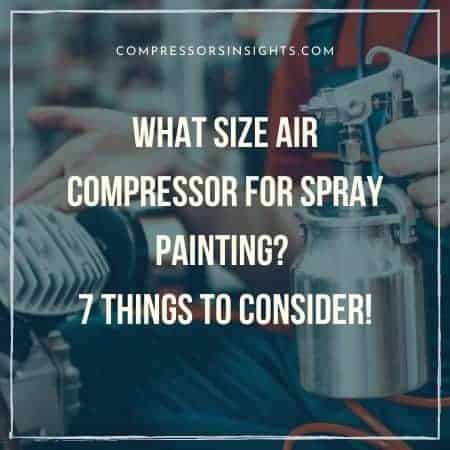 What size Air Compressor for Spray Painting